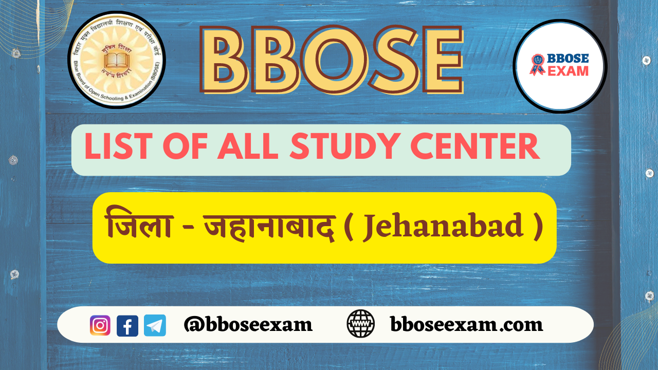 जहानाबाद में बिहार मुक्त विद्यालय एवं परीक्षा बोर्ड का अध्ययन केंद्र ( BBOSE Study Centre in Jehanabad )